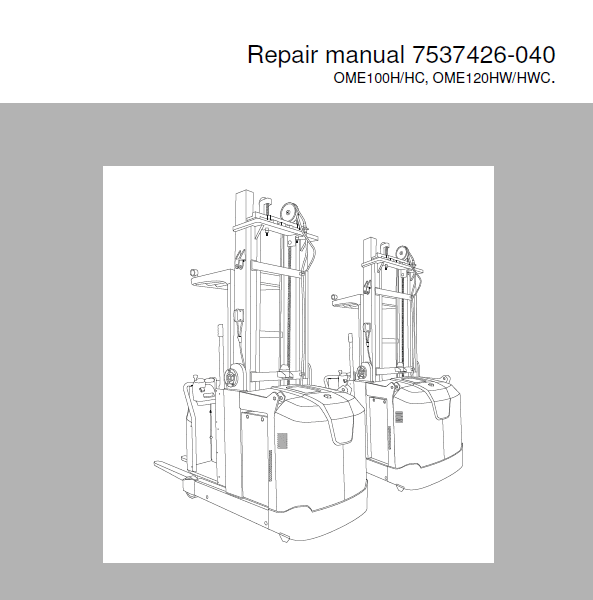 BT OME100H, OME100HC, OME120HW, OME120HWC Order Picker Repair Manual